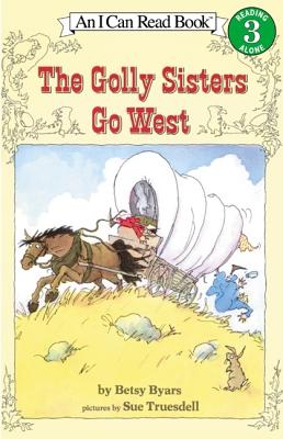 The Golly Sisters Go West - Byars, Betsy