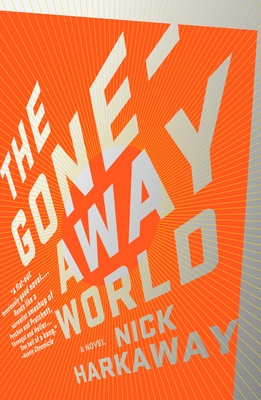 The Gone-Away World - Harkaway, Nick