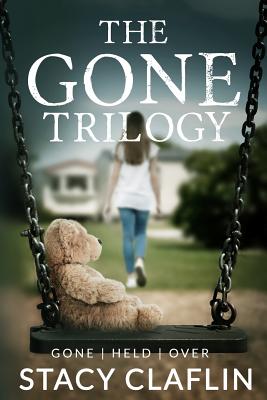 The Gone Trilogy - Claflin, Stacy