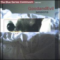 The Good and Evil Sessions - Good and Evil