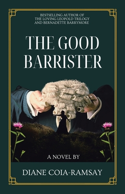 The Good Barrister - Coia-Ramsay, Diane