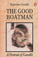 The Good Boatman: A Portrait of Ghandi