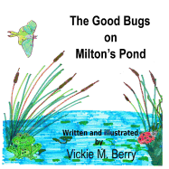 The Good Bugs on Milton's Pond