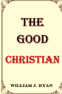 The Good Christian