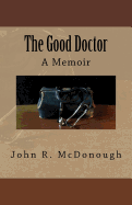 The Good Doctor: A Memoir