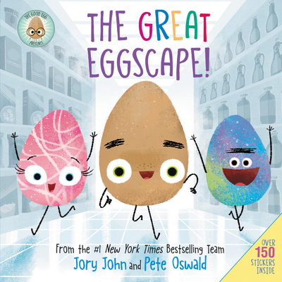 The Good Egg Presents: The Great Eggscape!: Over 150 Stickers Inside: An Easter and Springtime Book for Kids - John, Jory