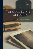 The good estate of poetry