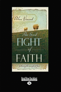 The Good Fight Of Faith - Vincent, Alan