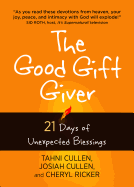 The Good Gift Giver: 21 Days of Unexpected Blessings