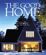 The Good Home: Interiors and Exteriors