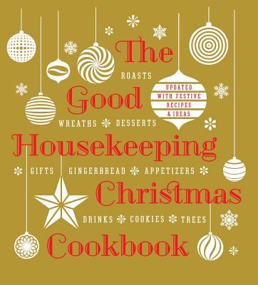 The Good Housekeeping Christmas Cookbook - Westmoreland, Susan, and Good Housekeeping (Editor)