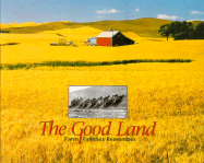 The Good Land: Farm Families Remember