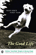 The Good Life: Your Dog's First Year