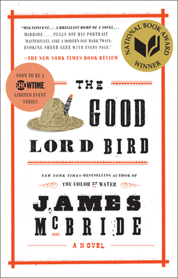 The Good Lord Bird (National Book Award Winner) - McBride, James