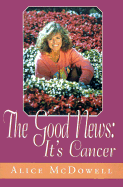 The Good News: It's Cancer
