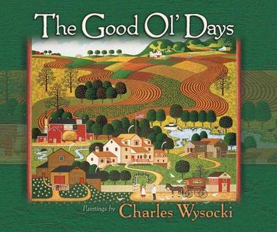 The Good Ol' Days - Wysocki, Charles