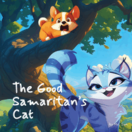 The Good Samaritan's Cat: A kid-friendly interpretation of a beloved parable