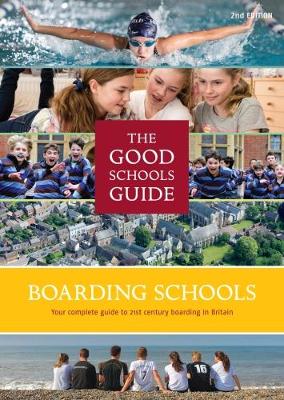 The Good Schools Guide Boarding Schools in the UK - Lucas, Ralph (Editor-in-chief)