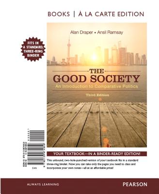 The Good Society: An Introduction to Comparative Politics, Books a la Carte Edition Plus Revel -- Access Card Package - Draper, Alan, and Ramsay, Ansil