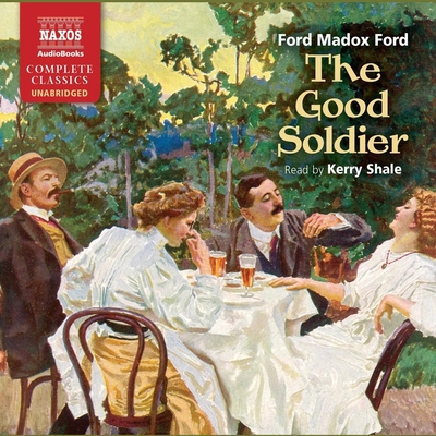 The Good Soldier Lib/E - Ford, Ford Madox, and Howard, Geoffrey (Read by)