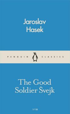The Good Soldier Svejk - Hasek, Jaroslav, and Parrott, Cecil (Translated by)