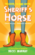 The Good, the Bad and the Sheriff's Horse