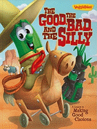 The Good, the Bad, and the Silly Book: A Lesson in Making Good Choices