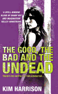 The Good, The Bad And The Undead
