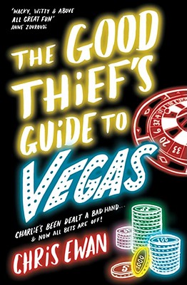 The Good Thief's Guide to Vegas - Ewan, Chris