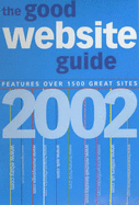The Good Website Guide 2002