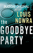 The Goodbye Party: An Audible Original Drama