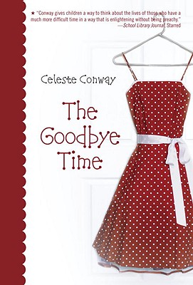 The Goodbye Time - Conway, Celeste