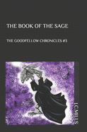 The Goodfellow Chronicles: The Book of the Sage