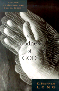The Goodness of God: Theology, the Church and the Social Order