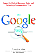 The Google Story - Vise, David A, and Malseed, Mark