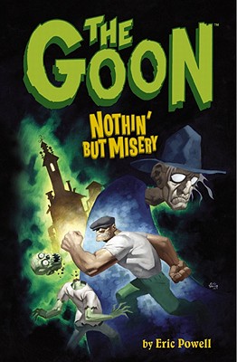 The Goon: Nothin' But Misery - Powell, Eric (Artist)