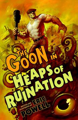 The Goon: Volume 3: Heaps Of Ruination (2nd Edition) - Horse, Dark, and Powell, Eric