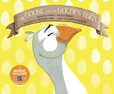 The Goose and the Golden Eggs - Bernay, Emma, and Berne, Emma Carlson, and Faison, Joseph (Producer)