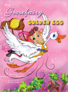 The Goose Fairy and the Golden Egg