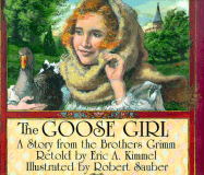 The Goose Girl: A Story from the Brothers Grimm