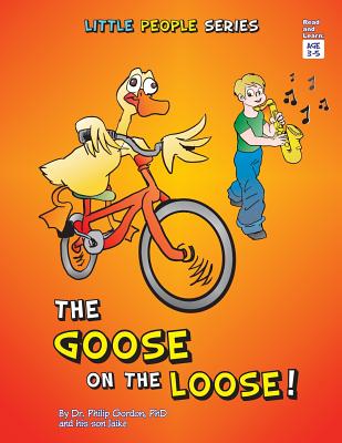 ThE GooSE oN tHE LooSE! - Gordon, Philip, PhD