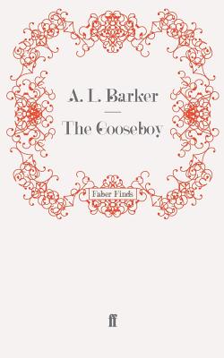 The Gooseboy - Barker, A. L.