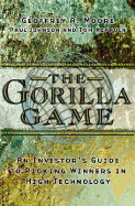 The Gorilla Game: Investor's Guide to Picking Winners in High Technology
