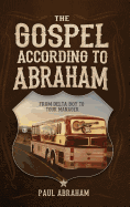 The Gospel According to Abraham: From Delta Boy to Tour Manager