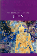 The Gospel According to John and the Johannine Letters: Volume 4 Volume 4