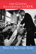The Gospel According to RFK: Why It Matters Now