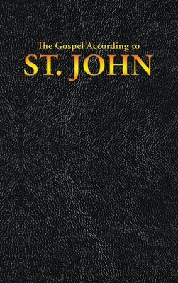 The Gospel According to ST. JOHN - King James