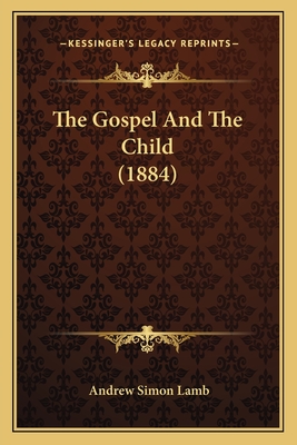 The Gospel and the Child (1884) - Lamb, Andrew Simon