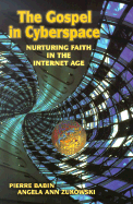 The Gospel in Cyberspace: Nurturing Faith in the Internet Age