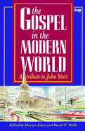 The Gospel in the Modern World: A Tribute to John Stott